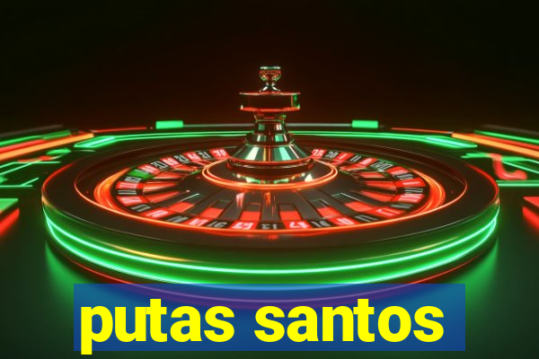 putas santos